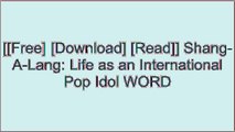 [pHw0v.F.r.e.e D.o.w.n.l.o.a.d] Shang-A-Lang: Life as an International Pop Idol by Les McKeownNobby ClarkBAY CITY ROLLERSBay City Rollers PDF