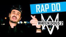 RAP DO WATCH_DOGS 2 ft. RATO BORRACHUDO E MALENA _ TAUZ RapGame