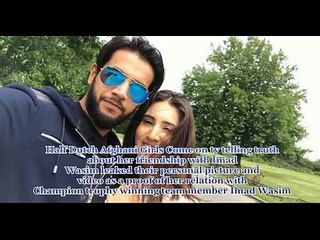 Half Dutch Afghani Girls Come on tv telling truth about her friendship with Imad Wasim