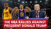 Trump Vs. The NBA: Steph Curry, LeBron James and other big stars take on the president