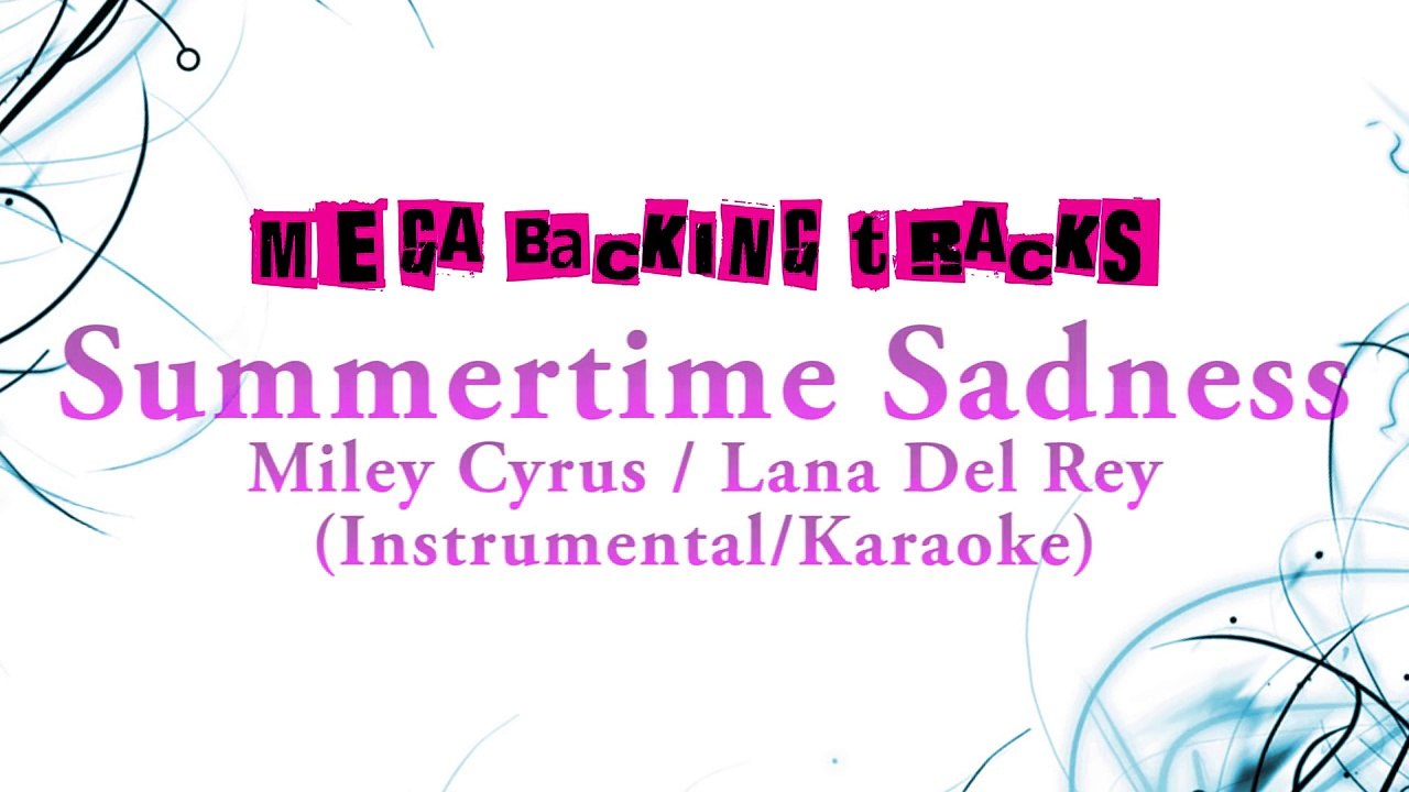 Summertime Sadness - Lana Del Rey / Miley Cyrus (Karaoke Instrumental Lyrics Cover Sing Along)