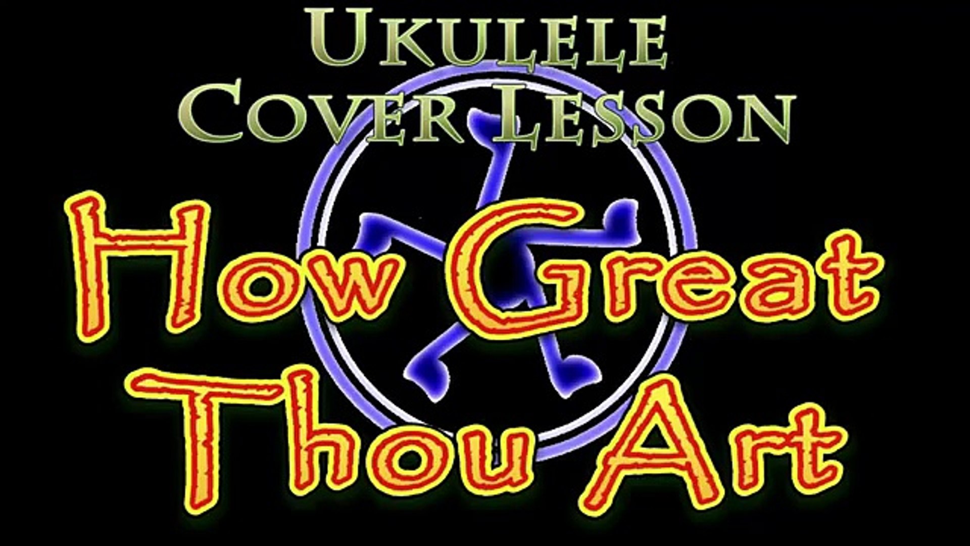 How Great Thou Art (Hymn) Ukulele Cover Lesson in C with Chords/Lyrics -  video Dailymotion