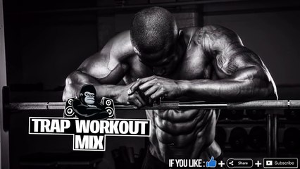 BADASS WORKOUT MUSIC MIX HEAVY TRAP MUSIC MOTIVATION 2017