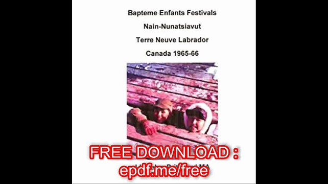 Bapteme Enfants Festivals Nain-Nunatsiavut Terre Neuve Labrador Canada 1965-66 Albums Photos Llewelyn Pritchard M.A. (Fr