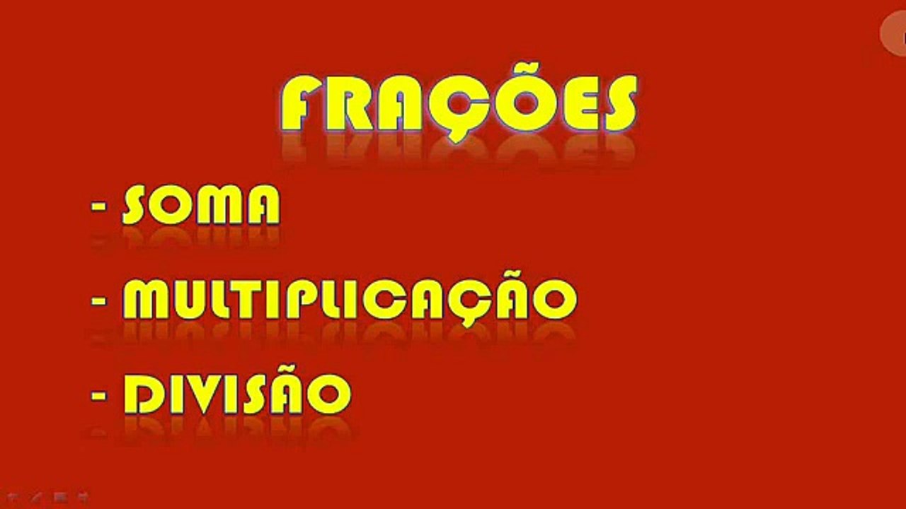Operações com fração: Soma, subtração, multiplicação e divisão