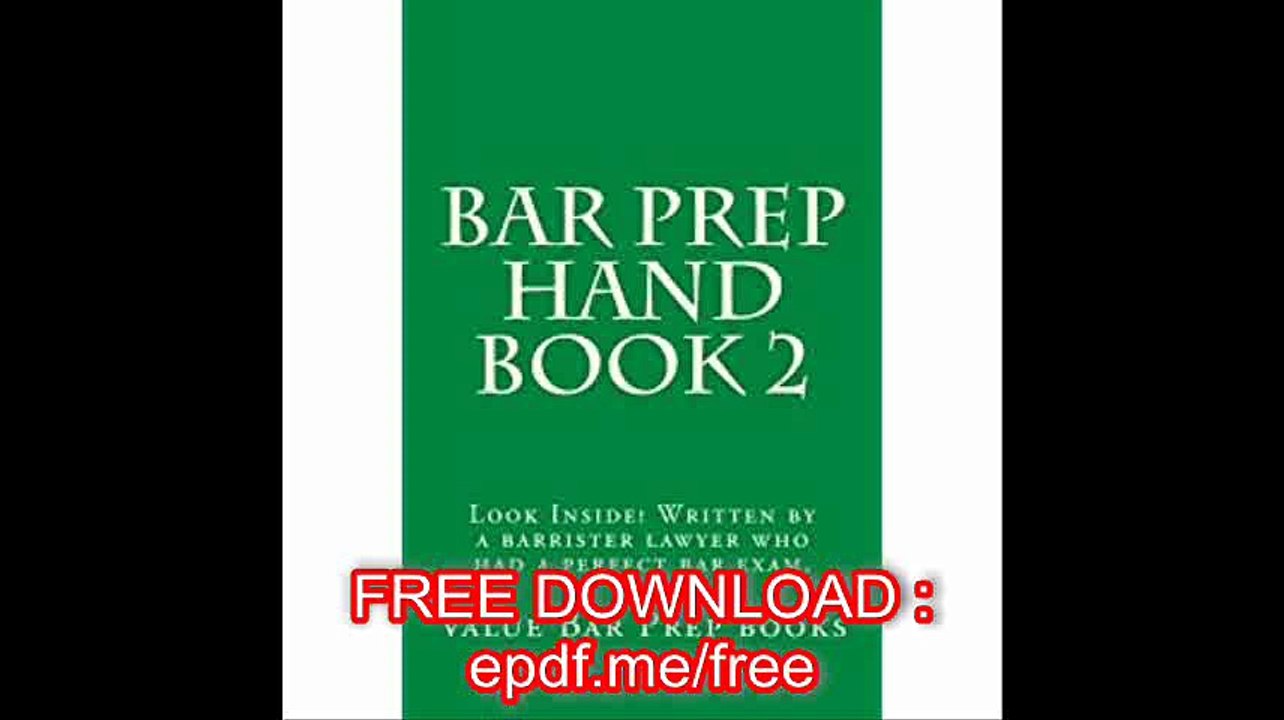 Bar Prep Hand Book 2 Look Inside! Written by a barrister lawyer who had a perfect bar exam.