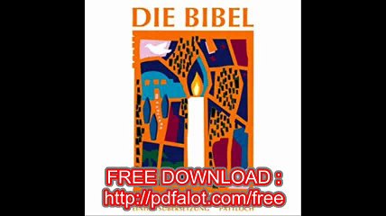 Die Bibel, Eine Auswahl der schÃ¶nsten Texte