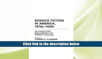 [PDF]  Science Fiction in America, 1870s-1930s: An Annotated Bibliography of Primary Sources