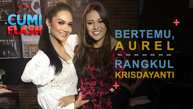 Ketemu KD, Aurel Hermansyah Langsung Rangkul Erat - CumiFlash 29 September 2017