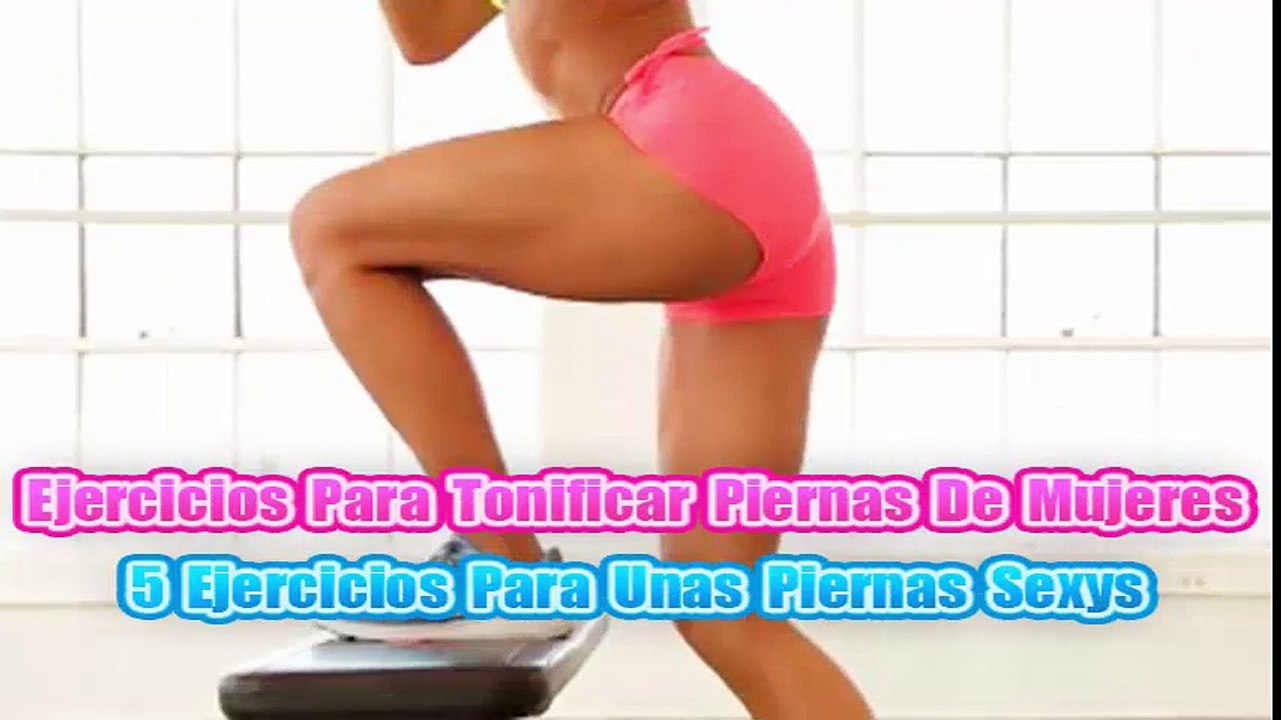 Ejercicios Para Tonificar Piernas De Mujeres-Ejercicios Para Piernas Sexys