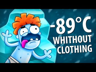 How Long Can You Survive in -89ºС