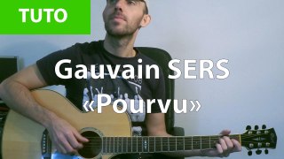 Pourvu - Gauvain Sers - Tab & Tuto Guitare
