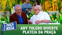 Ary Toledo diverte plateia da Praça