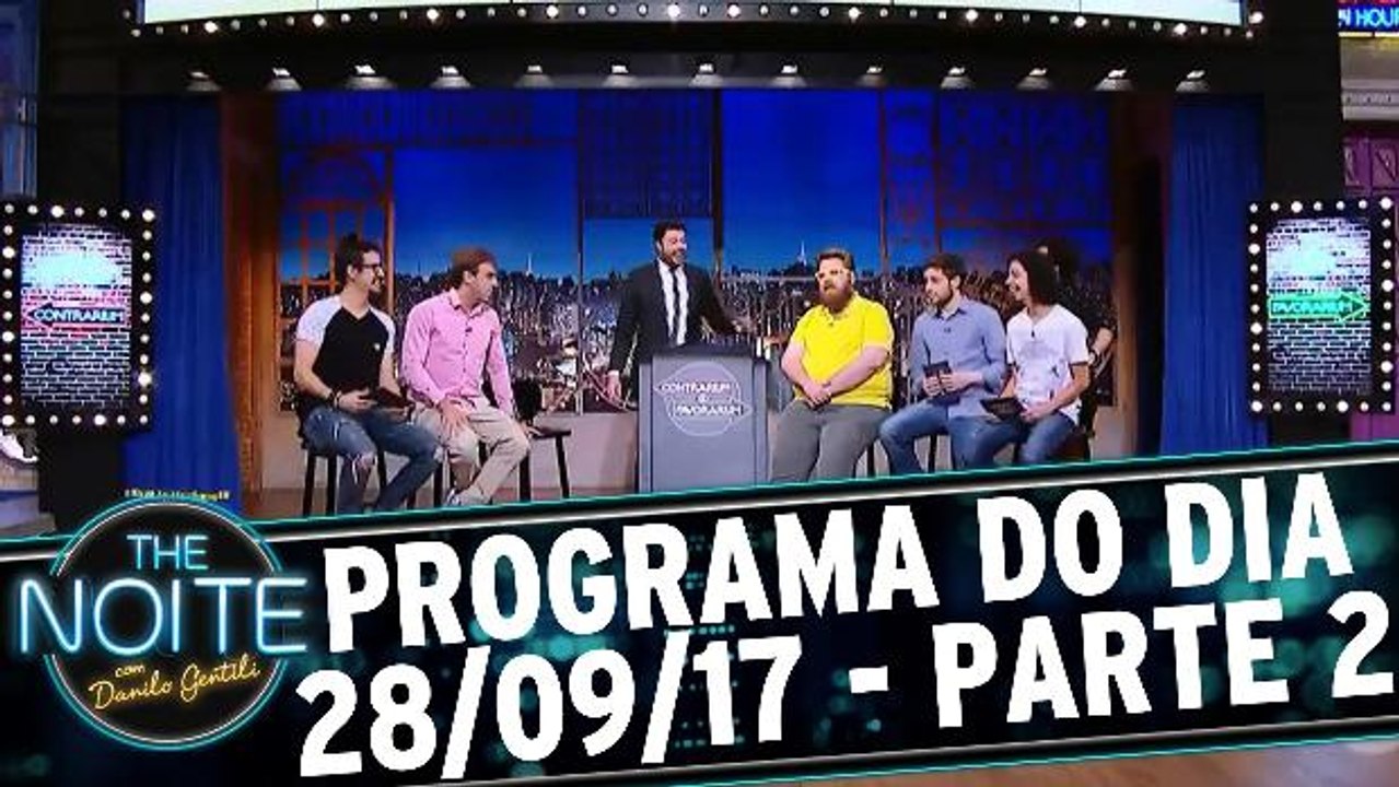 The Noite 28.09.17 - Quinta - Parte 2
