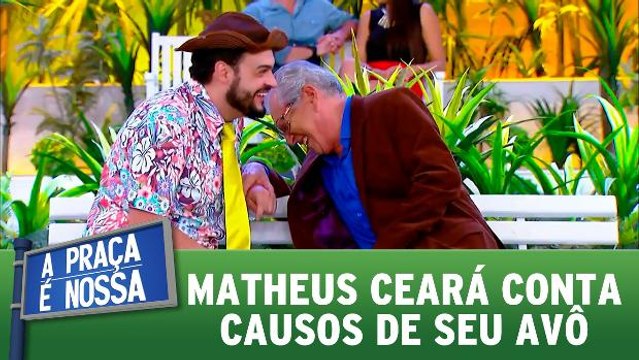 Matheus Ceará conta causos de seu avô