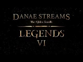 Danae streams TES Legends, episode 6: Getting soul gems