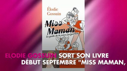Elodie Gossuin mère de 4 enfants mais maman imparfaite