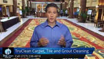 Seminole FL Carpet Cleaning, Tile & Grout Reviews, TruClean Floor Care Seminole FL Review