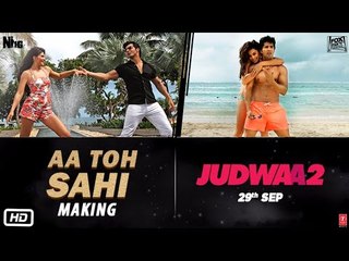 AA TO SAHI Song Making | Judwaa 2 | Varun | Jacqueline | Taapsee