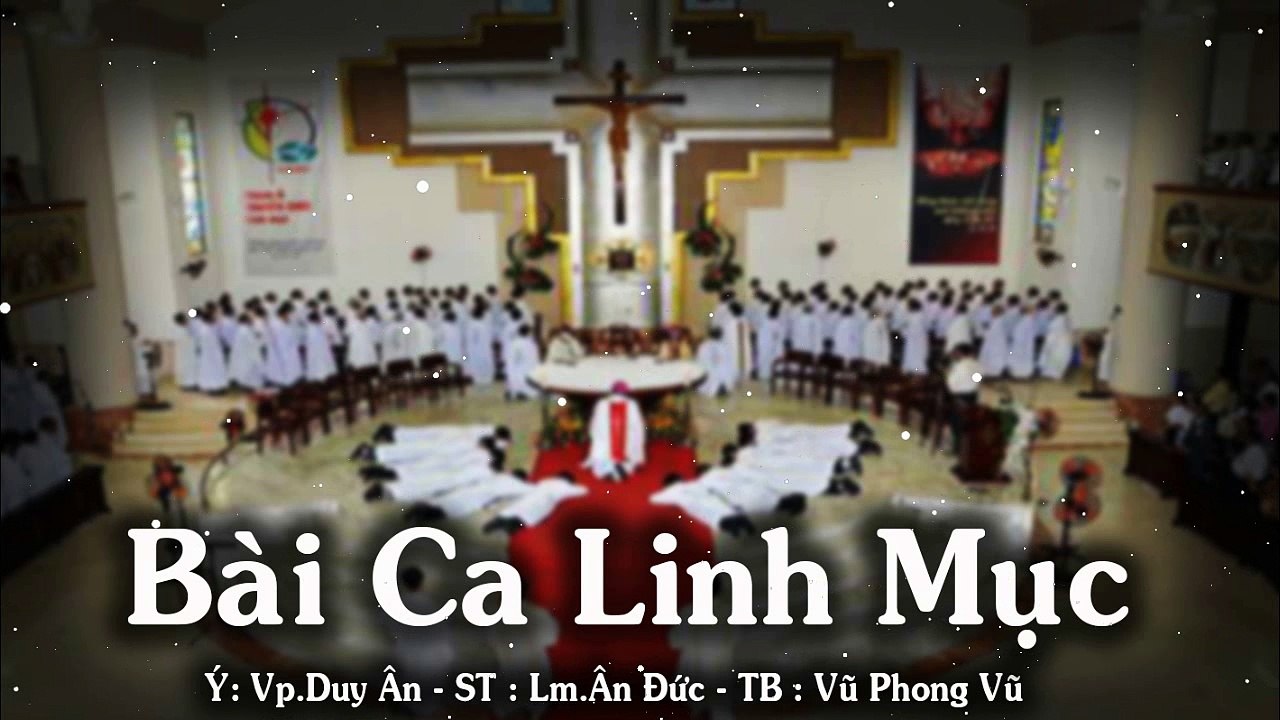 Bài Ca Linh Mục - Vũ Phong Vũ