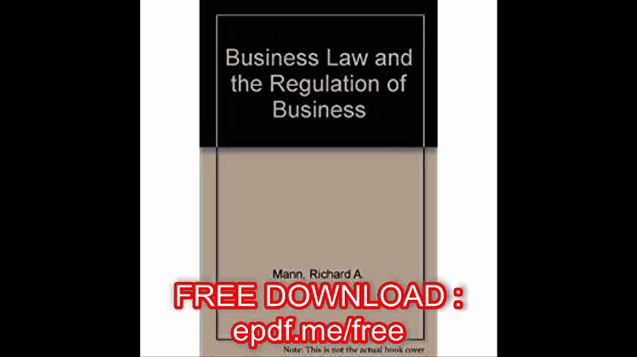 Business Law and the Regulation of Business