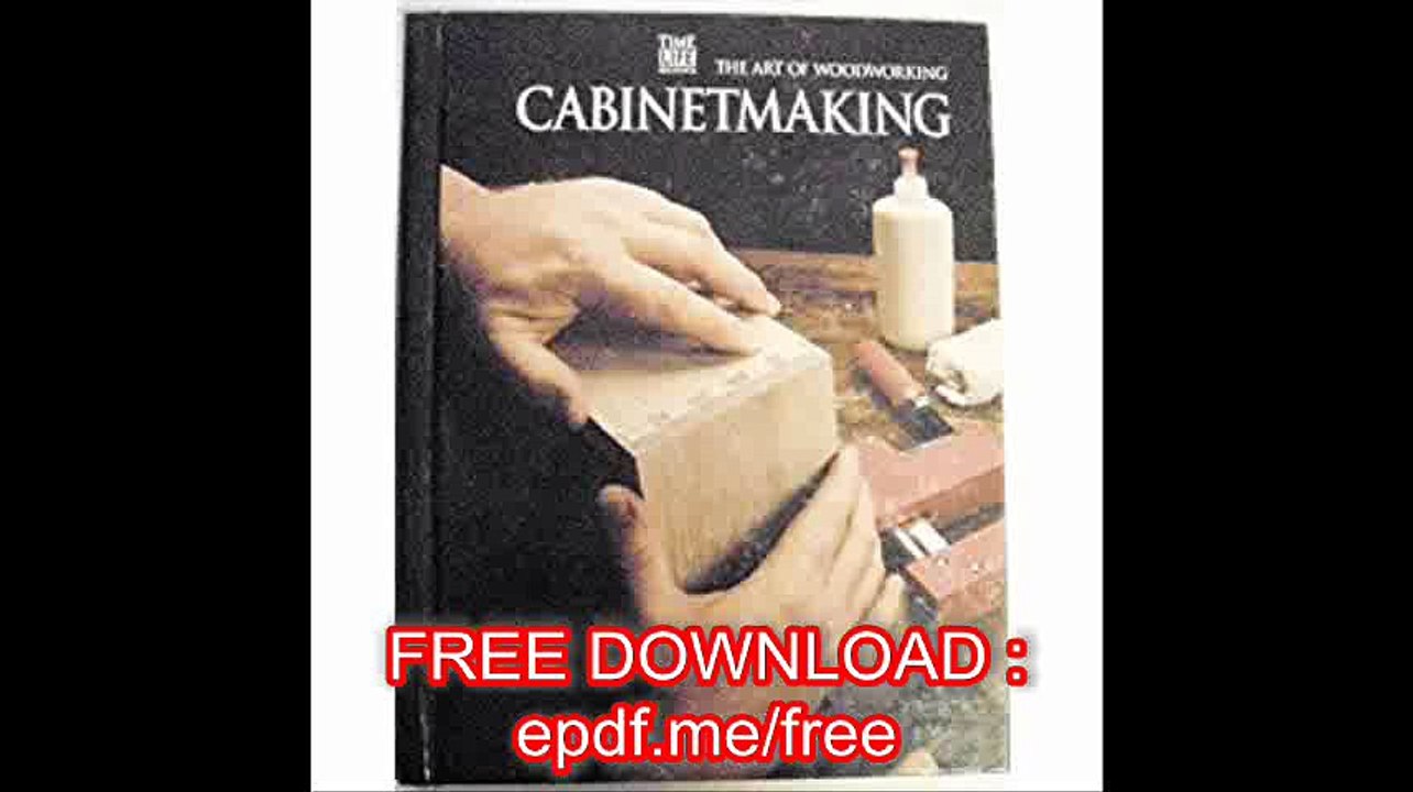 Cabinetmaking (The Art of Woodworking)
