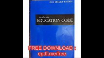 California Education Code, 2011 Ed. (California Desktop Codes)