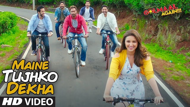 Maine Tujhko Dekha | GOLMAAL AGAIN | HD Video 1080p | Ajay Devgn Parineeti Chopra | Latest Bollywood Songs 2017