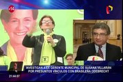 Investigan a ex gerente municipal de Susana Villarán por presuntos vínculos con Odebrecht