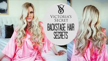 TUTORIAL | Victorias Secret Backstage Secrets & The Full Hair How To