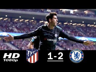 Atletico Madrid vs Chelsea 1-2 All Goals & Highlights (27/09/2017)