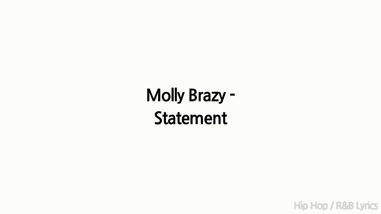 Molly Brazy - Statement (Lyrics)