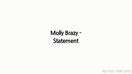 Molly Brazy - Statement (Lyrics)