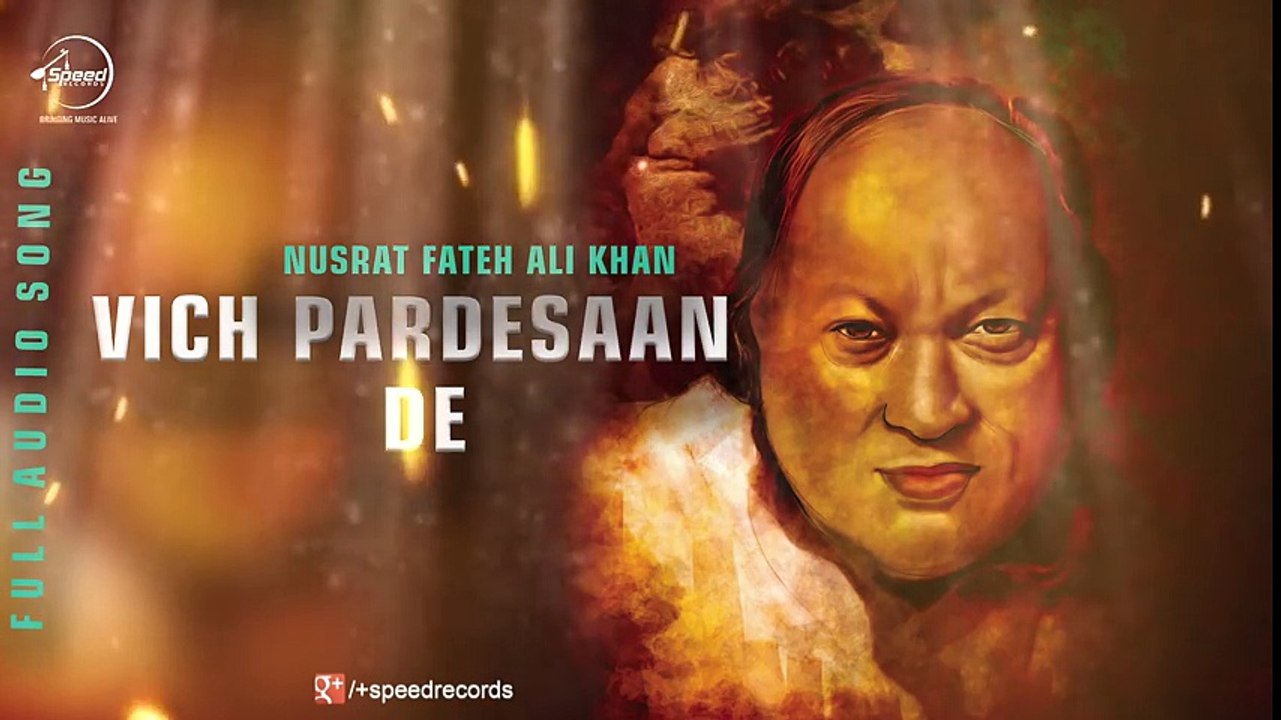 Vich Pardesaan De (Full Audio Song)  Nusrat Fateh Ali Khan  Punjabi Song  Speed Records