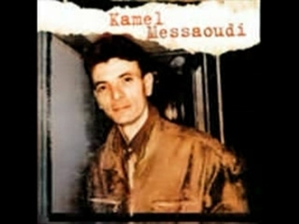 Kamel Messaoudi  ( Echemaa - Ya D'zair )