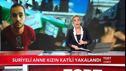 Suriyeli Anne Kızın Katili Yakalandı