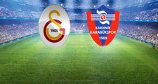 Galatasaray - Karabük Maçında 4 Gol Var! Canlı Anlatım