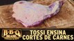 Tossi ensina como fazer cortes de carnes