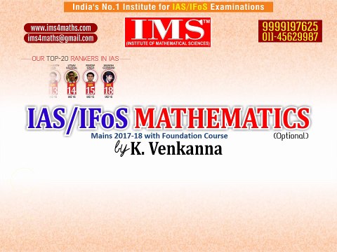 UPSC / CSE / IAS / IFoS Mathematics(Optional) Regular & Weekend Coaching Begins in Delhi and Hyderabad
