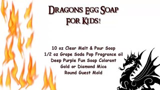 How To Make A Kids Dragon Egg Soap With Melt and Pour From Natures Garden