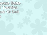 Toshiba Satellite P775S7232 Laptop Battery  Original Toshiba Battery Pack 12 Cells