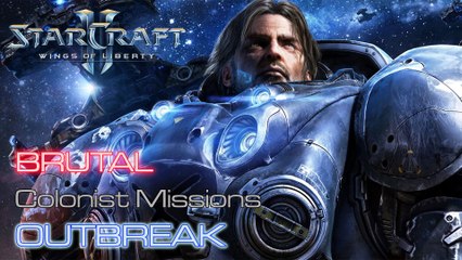 Starcraft II: Wings of Liberty - Brutal - Colonist - Mission 7: Outbreak A