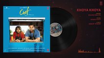 Khoya Khoya Full Audio Song _ Chef _ Saif Ali Khan _ Shahid Mallya _ Raghu Dixit - YouTube (360p)