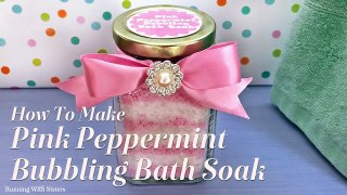 How To Make Pink Peppermint Bubbling Bath Soak