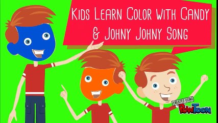 Kids Learn Color with Candy & Johny Johny Song - Kids Songs MG