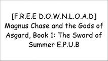 [RXuvB.[F.R.E.E R.E.A.D D.O.W.N.L.O.A.D]] Magnus Chase and the Gods of Asgard, Book 1: The Sword of Summer by Rick RiordanRick RiordanRick RiordanRick Riordan P.P.T