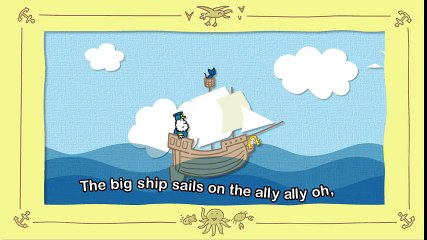 Big Ship Sails on the Ally Ally Oh - Songs for Children