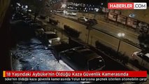 18 yaşındaki Aybüke'nin öldüğü kaza güvenlik kamerasında