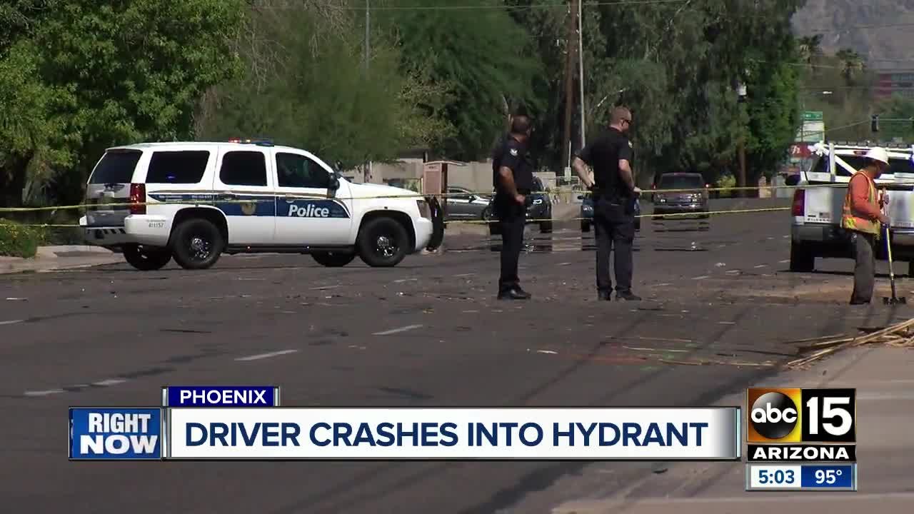 Driver crashes into fire hydrant in Phoenix