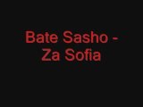 Bate Sasho - Za Sofia